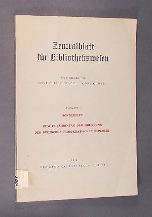 Bild des Verkufers fr Zentralblatt fr Bibliothekswesen. - Jahrgang 73. Sonderheft zum 10. Jahrestag der Grndung der Deutschen Demokratischen Republik. Herausgegeben von Curt Fleischhack und Horst Kunze. zum Verkauf von Antiquariat Kretzer