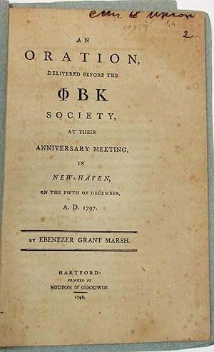 AN ORATION, DELIVERED BEFORE THE PBK SOCIETY, AT THEIR ANNIVERSARY MEETING, IN NEW-HAVEN, ON THE ...