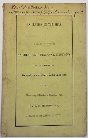 AN ORATION ON THE BIBLE, AS A KEY TO THE EVENTS OF SACRED AND PROFANE HISTORY, DELIVERED BEFORE T...