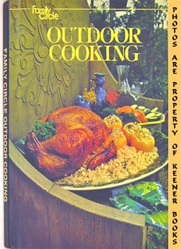 Seller image for Family Circle Outdoors Cooking for sale by Keener Books (Member IOBA)