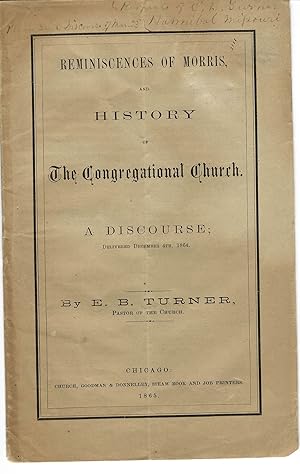 REMINISCENCES OF MORRIS, AND HISTORY OF THE CONGREGATIONAL CHURCH. A DISCOURSE, DELIVERED DECEMBE...