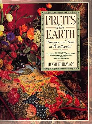 FRUITS OF THE EARTH, Flowers and Fruit in Needlepoint