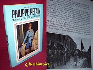 PHILIPPE PETAIN DEVANT L'HISTOIRE ET LA PATRIE