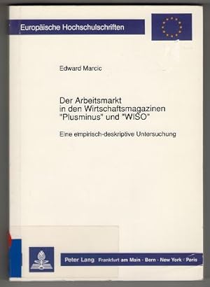 Der Arbeitsmarkt in den Wirtschaftsmagazinen "Plusminus" und "WISO" : Eine empirisch-deskriptive ...