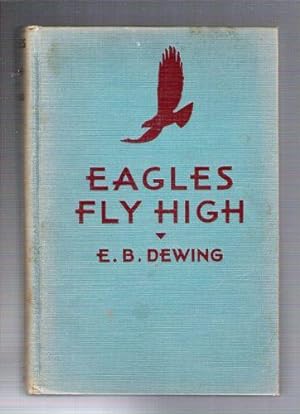 Image du vendeur pour Eagles Fly High mis en vente par Gyre & Gimble