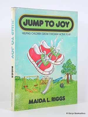 Jump to Joy: Helping Children Grow Through Active Play
