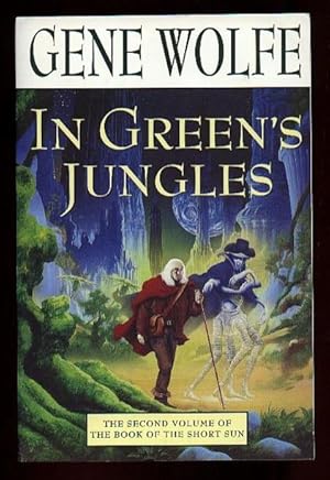 Seller image for In Green's Jungles: - the Second Volume of the "Book of the Short Sun" for sale by Nessa Books