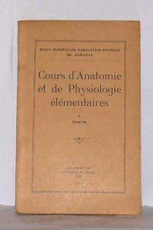 Cours d'anatomie et de physiologie élémentaires tome I