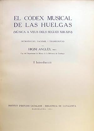 Imagen del vendedor de EL CDEX MUSICAL DE LAS HUELGAS (Msica a veus dels segles XIII-XIV). a la venta por Libreria Anticuaria Farr