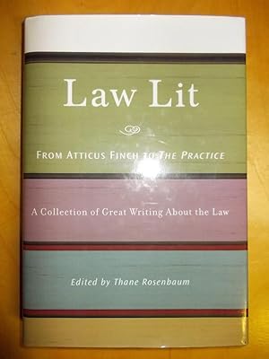 Bild des Verkufers fr Law Lit: From Atticus Finch to The Practice: A Collection of Great Writing About the Law zum Verkauf von PsychoBabel & Skoob Books