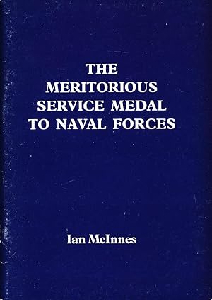 Seller image for The Meritorious Service Medal to Naval Forces. for sale by Abbey Books