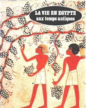 La vie en Egypte aux temps antiques