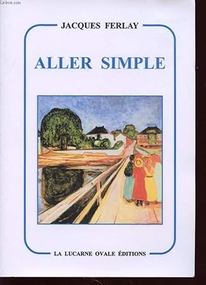 Seller image for ALLER SIMPLE Avec un envoi de l auteur. for sale by Le-Livre