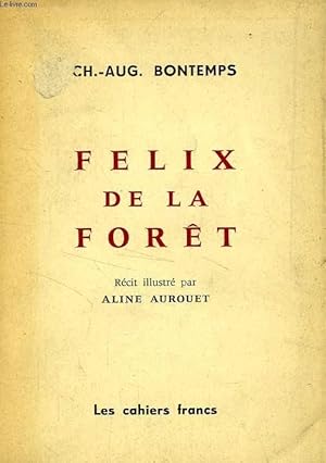 Bild des Verk�ufers f�r FELIX DE LA FORET zum Verkauf von Le-Livre