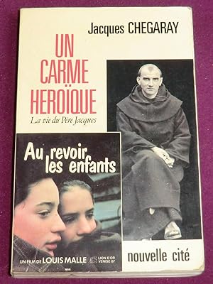 Imagen del vendedor de UN CARME HEROQUE - La vie du Pre Jacques a la venta por LE BOUQUINISTE