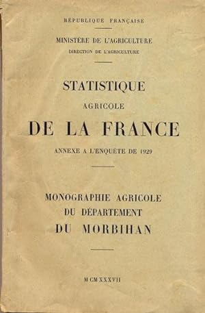 Statistique agricole de la France. Monographie agricole du département du Morbihan