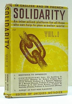 Solidarity: a Platform for All Those Who Can Help to Plan a Better World - Volume 1