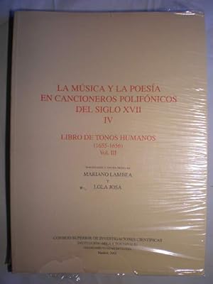 La música y la poesía en cancioneros polifónicos del Siglo XVII. Tomo IV. Libro de tonos humanos ...