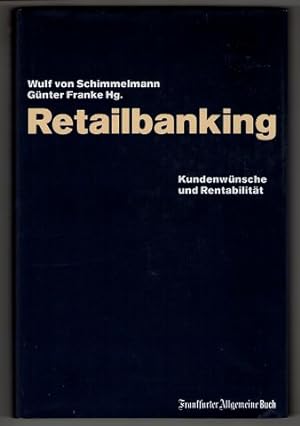 Bild des Verkufers fr Retailbanking : Kundenwnsche und Rentabilitt. (Mit 1 CD-ROM) zum Verkauf von Antiquariat Peda