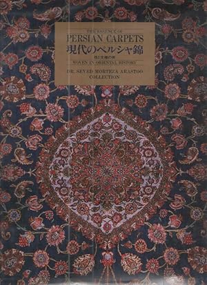 The Essence of Persian Carpets; Woven in Oriental History