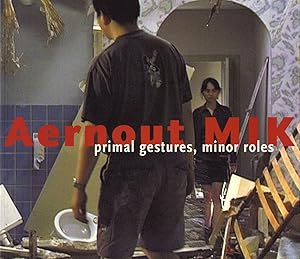 Seller image for Aernout Mik: Primal Gestures Minor Roles for sale by Vincent Borrelli, Bookseller