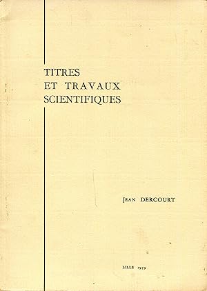 Seller image for Titres et travaux scientifiques de Jean Dercourt for sale by Sylvain Par