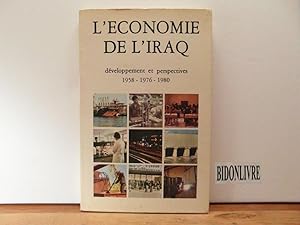 L'economie de l'Iraq - developpement et perspectives 1958-1976-1980