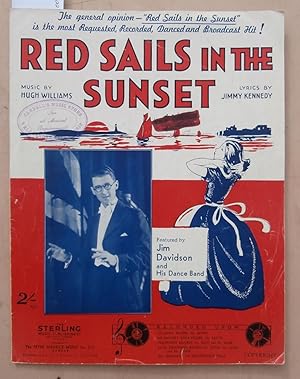 Red Sails in the Sunset - Music By Hugh Williams and Lyrics By Jimmy Kennedy [sheet music]