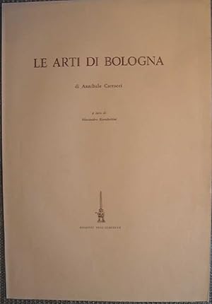 Bild des Verkufers fr Le Arti di Bologna zum Verkauf von Antica Libreria Srl