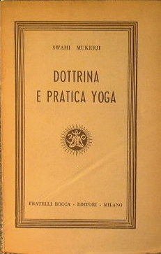 Bild des Verkufers fr Dottrina e pratica yoga. zum Verkauf von Antica Libreria Srl