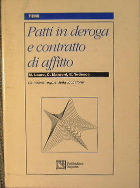 Patti in deroga e contratto di affitto. Le nuove regole della locazione.