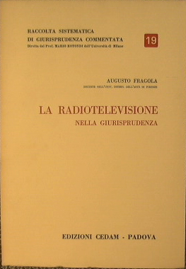 Bild des Verkufers fr La Radiotelevisione nella Giurisprudenza. zum Verkauf von Antica Libreria Srl