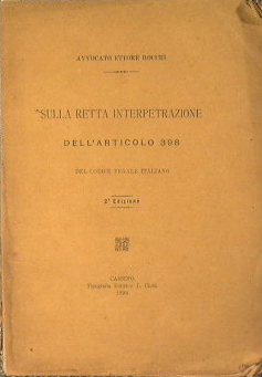 Seller image for Sulla retta interpretazione dell'articolo 398 del codice penale italiano for sale by Antica Libreria di Bugliarello Bruno S.A.S.