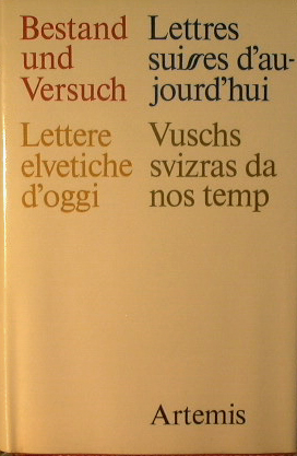 Bestand und Versuch. Schweizer Schrifttum der Gegenwart. Lettres Suisses d`aujourd`hui. Lettere E...