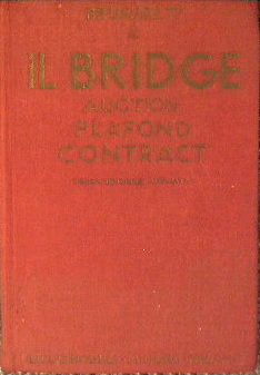 Image du vendeur pour Il Bridge.Auction-Plafond-Contract.Regole e Commenti mis en vente par Antica Libreria Srl