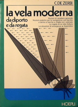 La vela moderna da diporto e da regata.