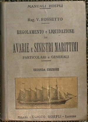 Regolamento e liquidazione di avarie e sinistri marittimi particolari e generali