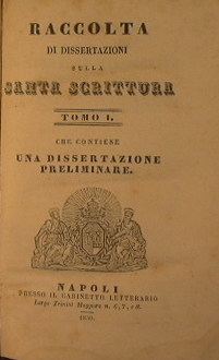 Raccolta di dissertazioni sulla Santa Scrittura. Tomo I - II - III