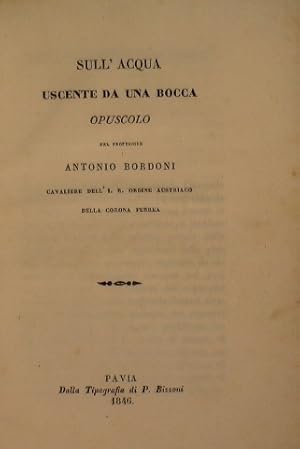 Bild des Verkufers fr Sull'acqua uscente da una bocca zum Verkauf von Antica Libreria di Bugliarello Bruno S.A.S.