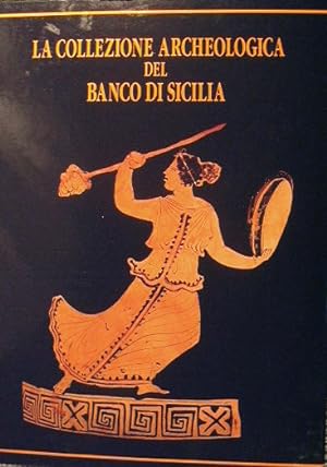 Bild des Verkufers fr La collezione archeologica del Banco di Sicilia zum Verkauf von Antica Libreria di Bugliarello Bruno S.A.S.
