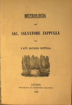 Necrologia del Sac. Salvatore Zappulla per L'Avv. Zaccaria Zappulla + Conto d'amministrata giusti...