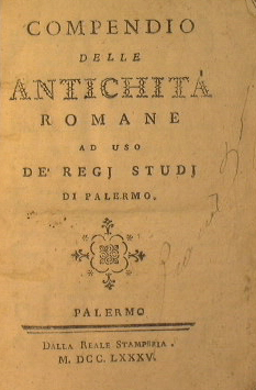 Compendio delle Antichità Romane ad uso de' Regi Studi di Palermo