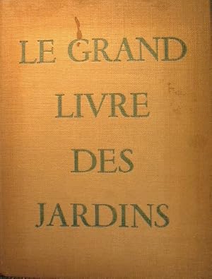 Le grand livre des jardins.