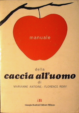 Manuale della caccia all'uomo.