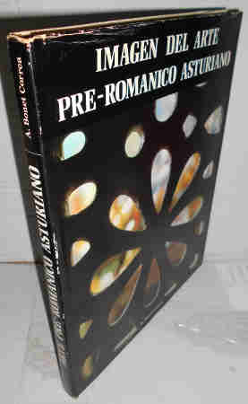 Imagen del vendedor de IMAGEN DEL ARTE PRE-ROMÁNICO ASTURIANO. 1ª edición a la venta por MIMO Libros