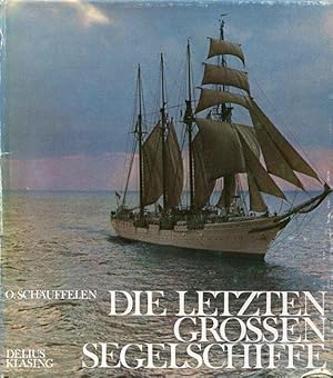 Seller image for Die letzten grossen Segelschiffe. for sale by Antiquariat am Flughafen