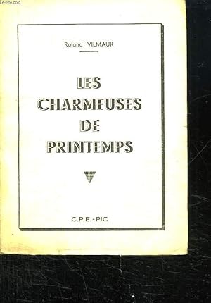 Bild des Verkufers fr LES CHARMEUSES DE PRINTEMPS. zum Verkauf von Le-Livre