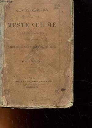 Seller image for OEUVRES COMPLETES DE MESTE VERDIER, POETE GASCON PRECEDEES D'UNE NOTICE SUR LA VIE ET LES OEUVRES DE VERDIE for sale by Le-Livre