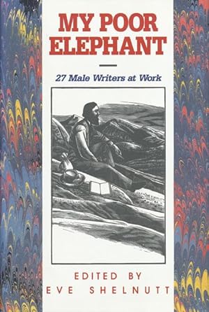 Seller image for My Poor Elephant 27 Male Writers At Work for sale by Good Books In The Woods