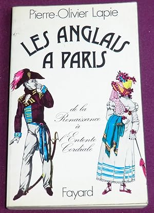 Image du vendeur pour LES ANGLAIS A PARIS de la Renaissance  l'Entente cordiale mis en vente par LE BOUQUINISTE